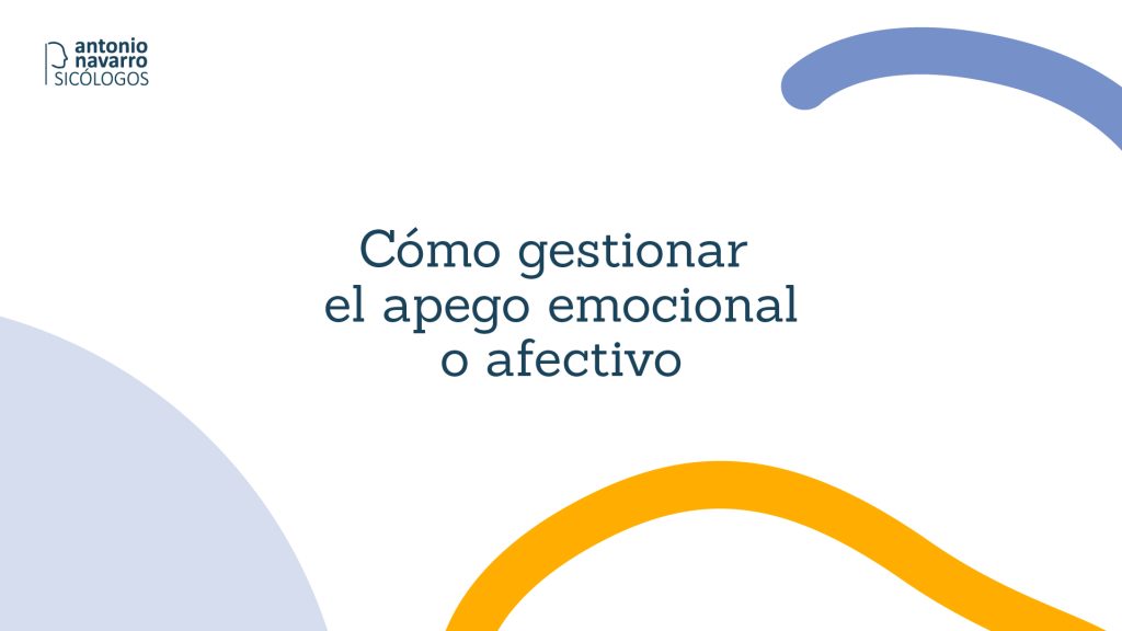 Apego Emocional Antonio Navarro